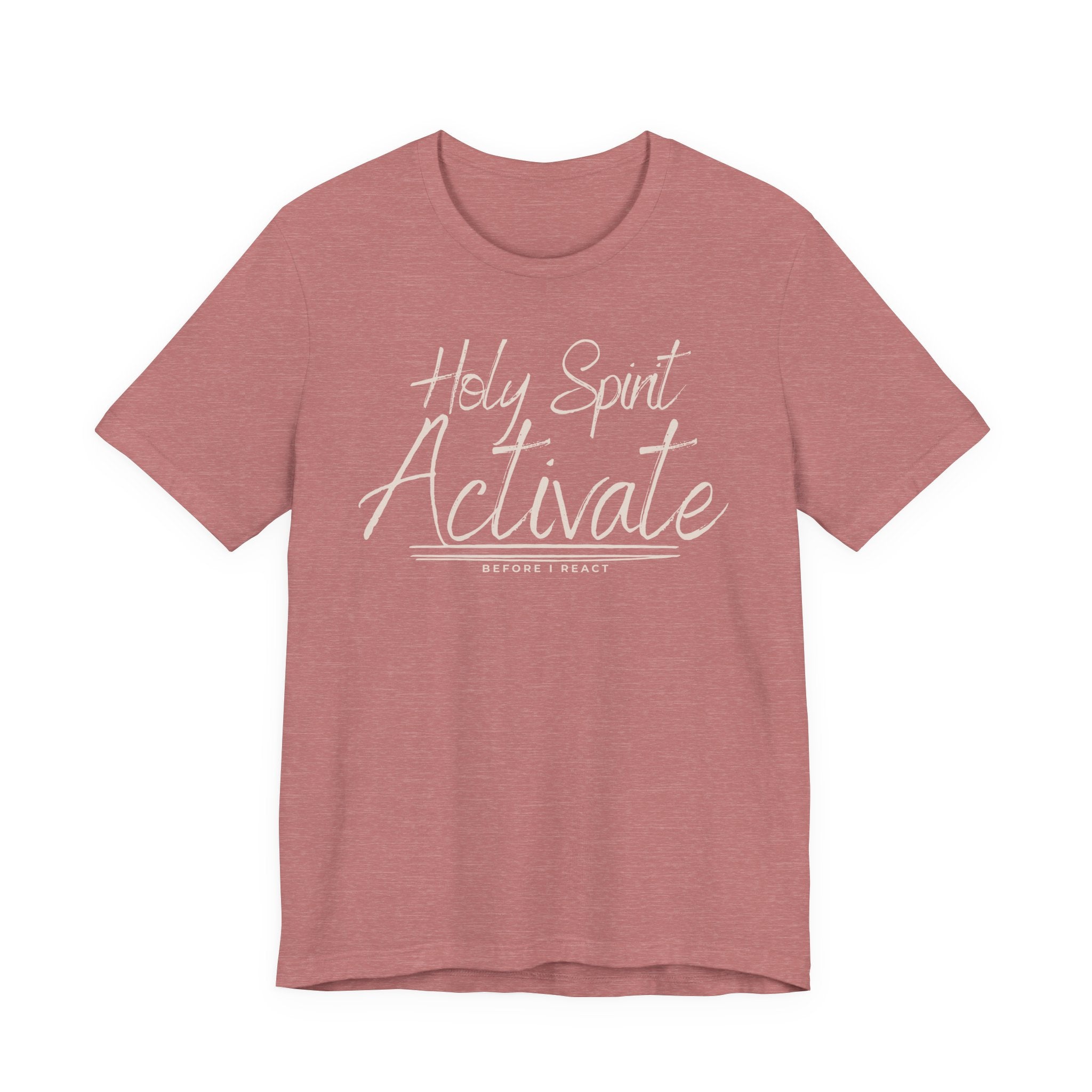 Holy Spirit Activate Before I React Graphic Tee