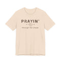 Prayin’ Through the Chaos Shirt