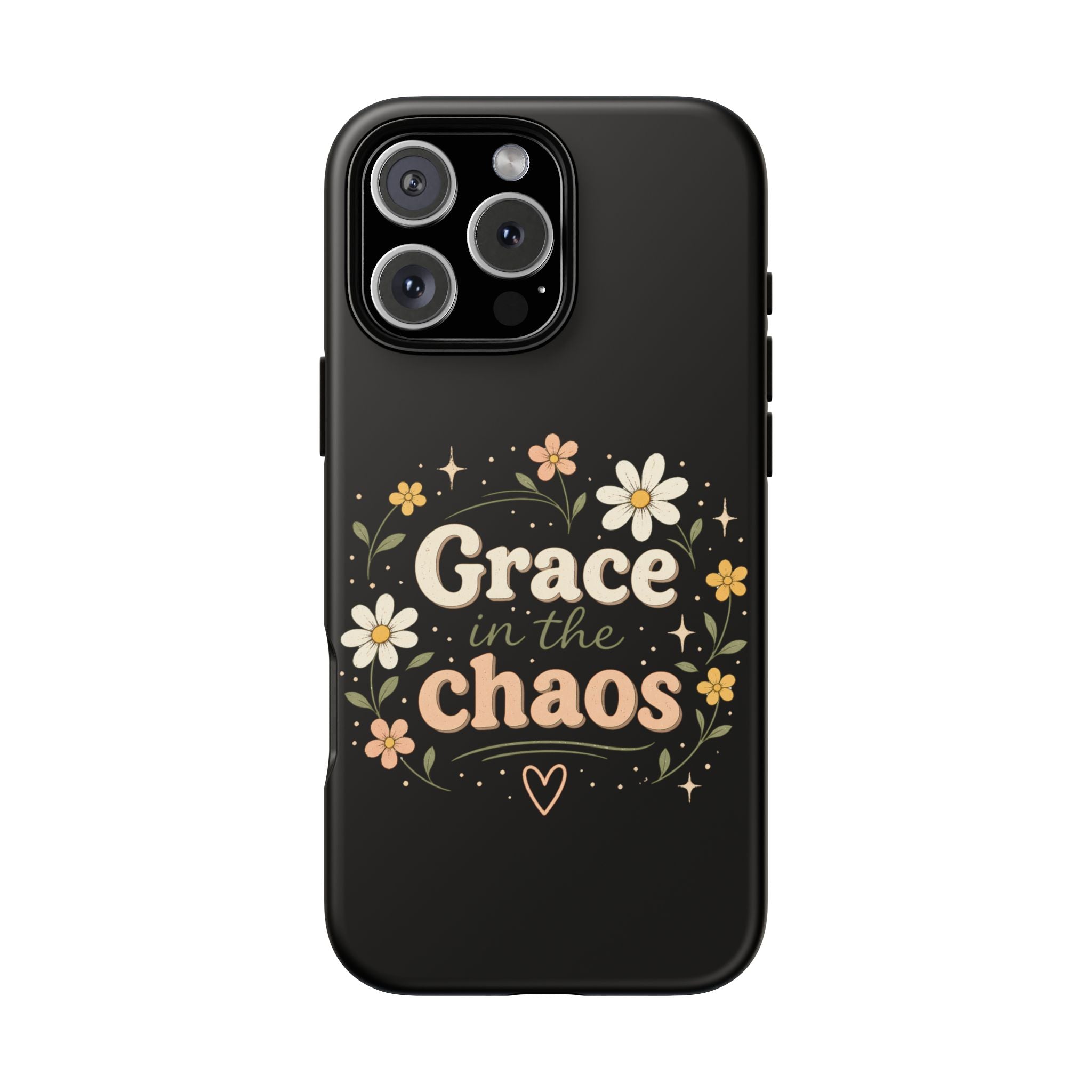 Grace in the Chaos Phone Case — Floral Protective Cover