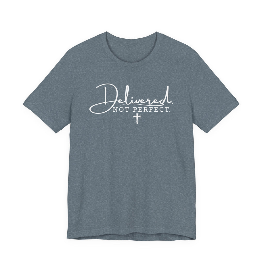 Delivered Not Perfect T-Shirt — Christian Faith Tee with Cross
