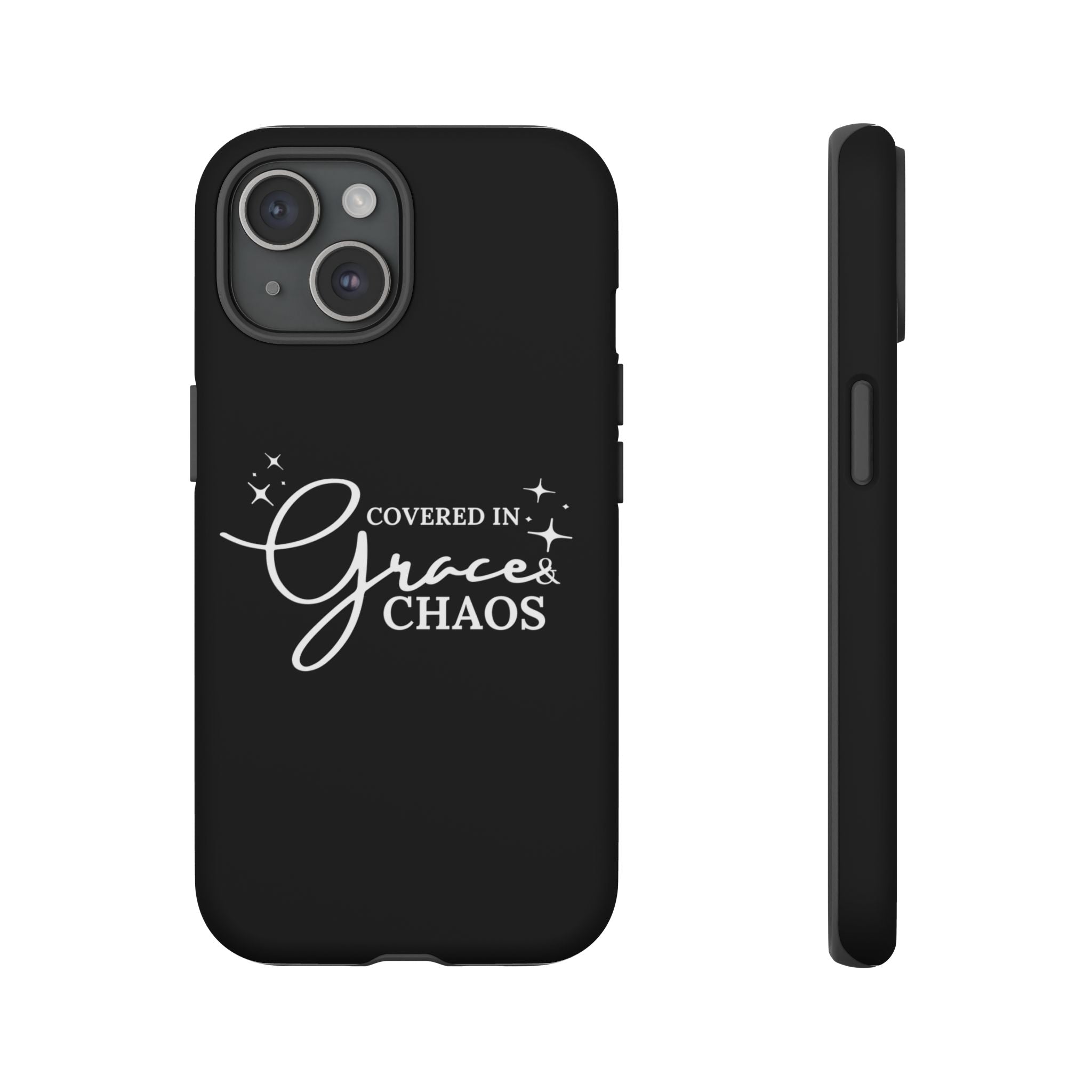 Covered in Grace & Chaos Phone Case — Inspirational Black Tough Case