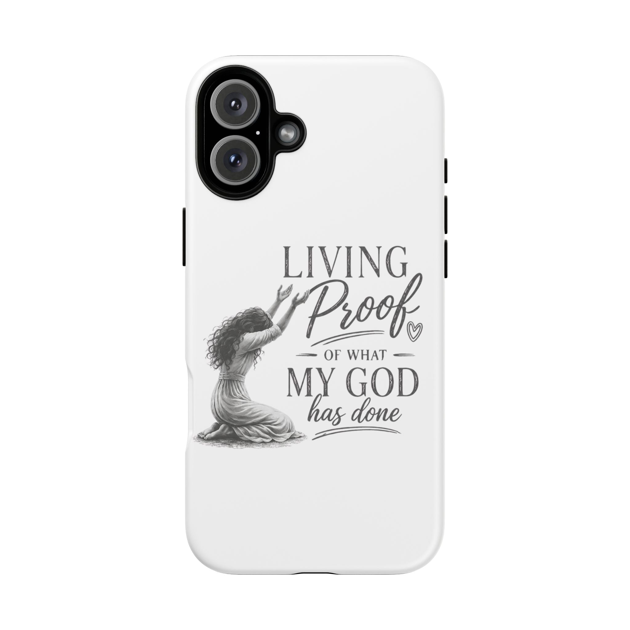 Faith-Inspired Tough Phone Case — "Living Proof of What My God Has Done"
