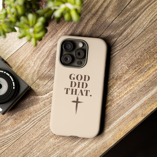 Christian Phone Case — “God Did That.” Cross Design, Faith iPhone Cover