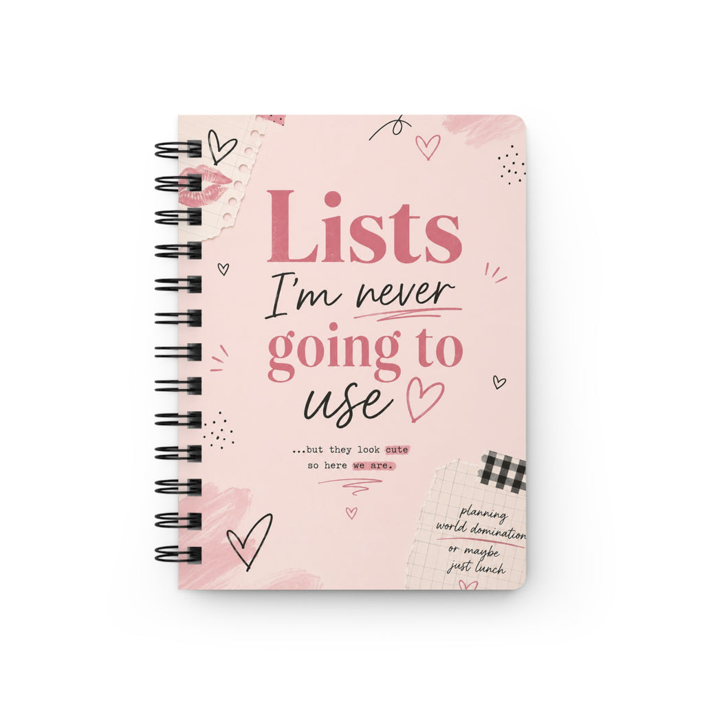 Lists I'm Never Going to Use — Spiral Bound Pink Humorous Journal