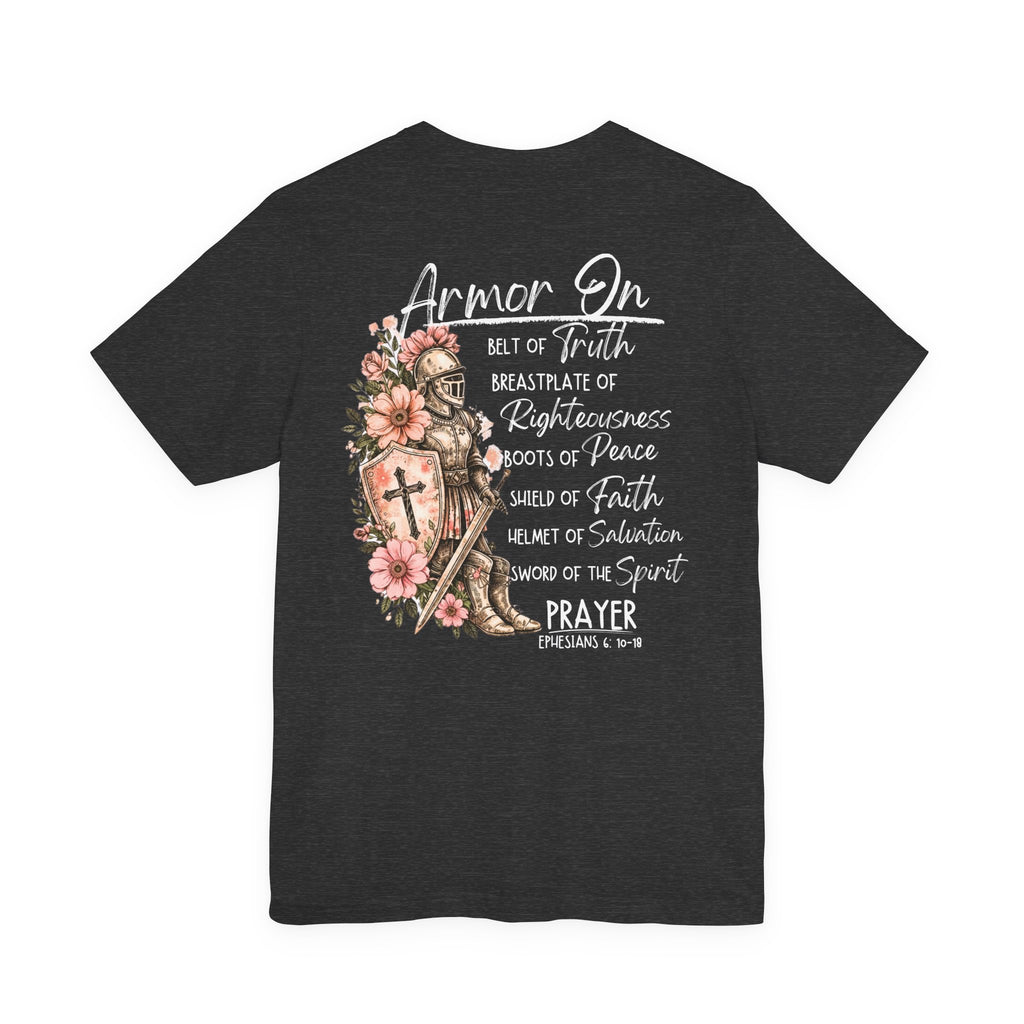 Armor On Christian T-Shirt | Ephesians 6 Armor of God Shirt