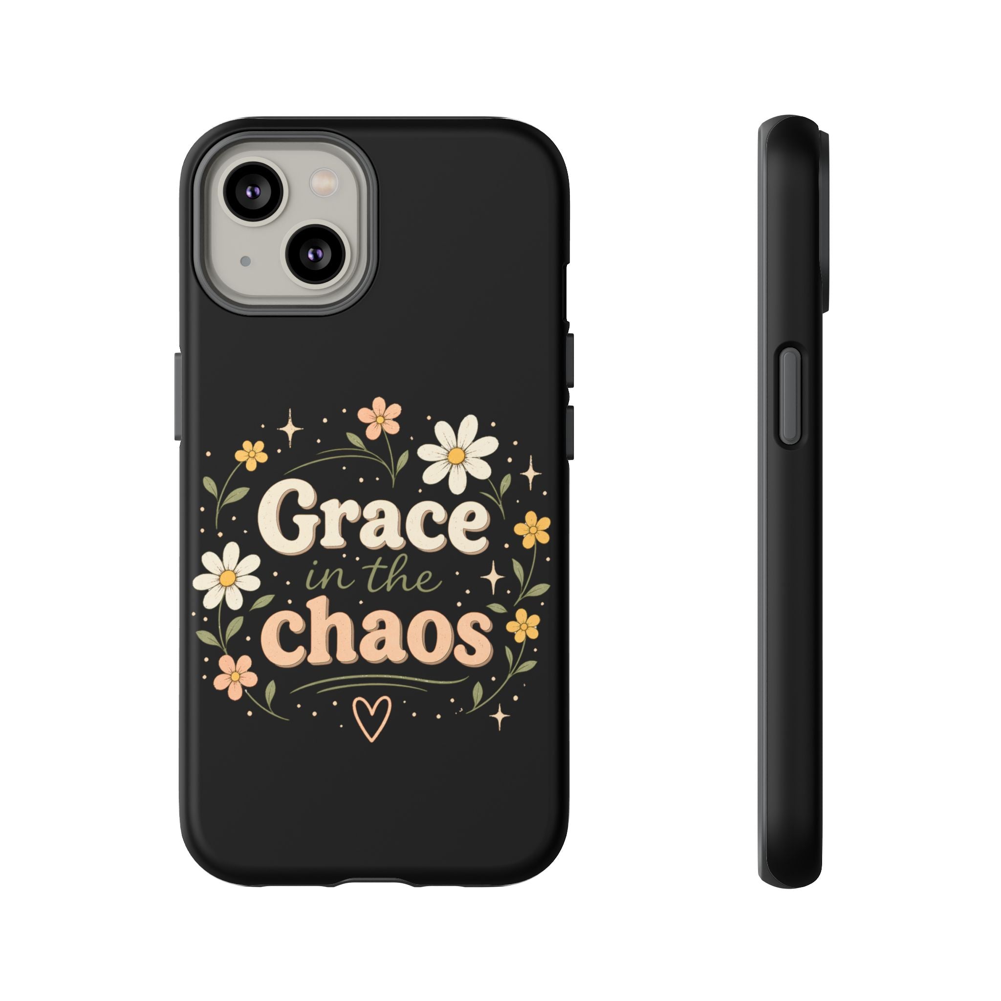 Grace in the Chaos Phone Case — Floral Protective Cover