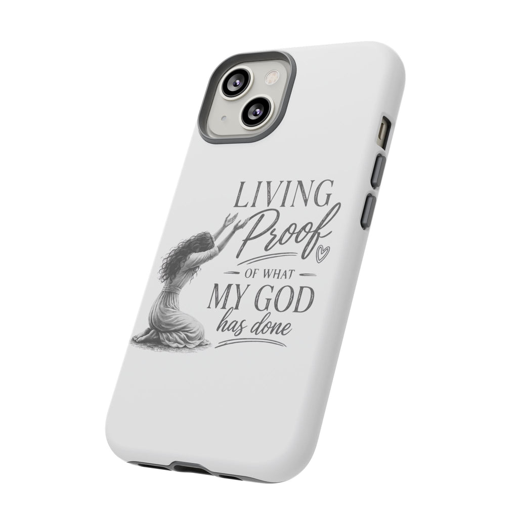 Faith-Inspired Tough Phone Case — "Living Proof of What My God Has Done"