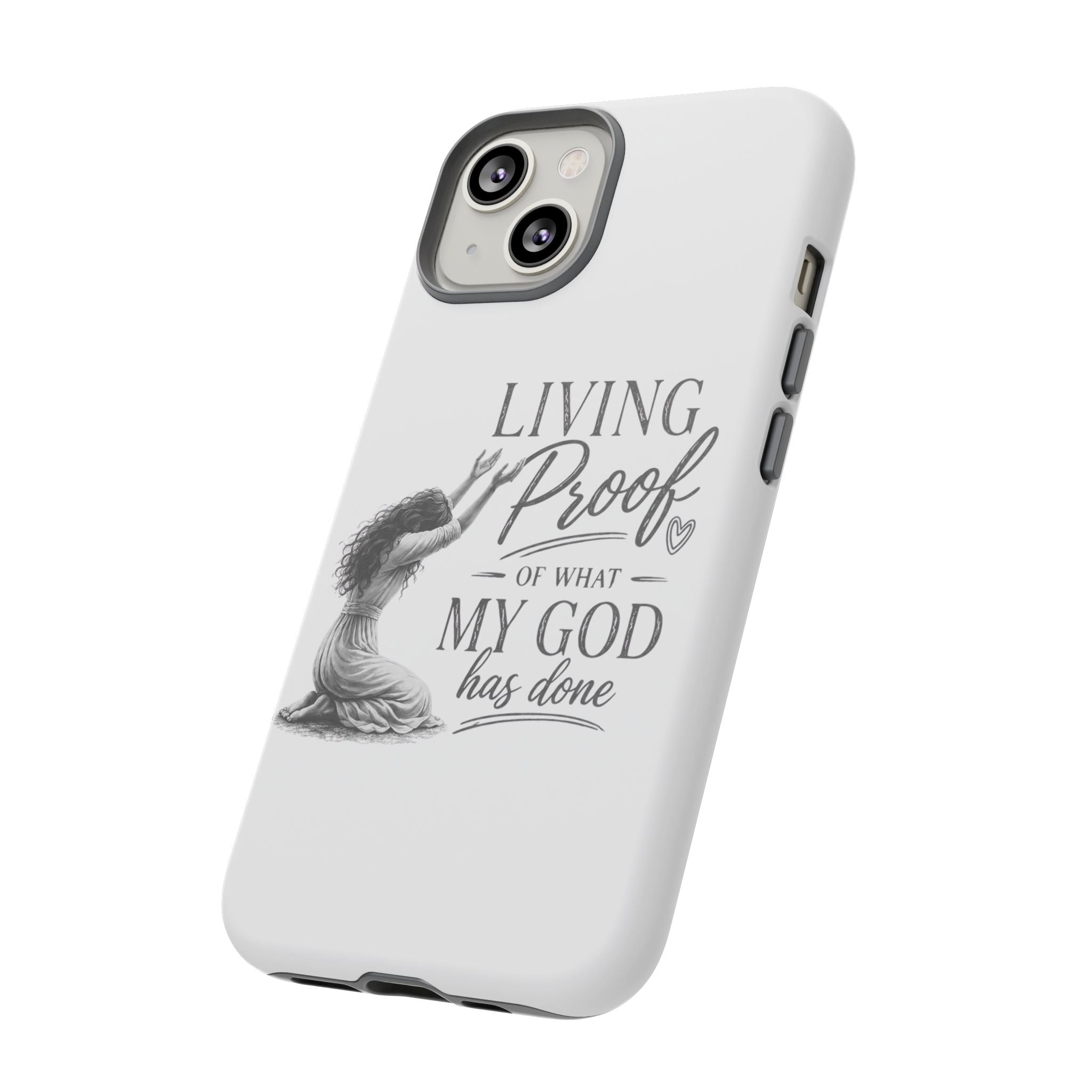 Faith-Inspired Tough Phone Case — "Living Proof of What My God Has Done"