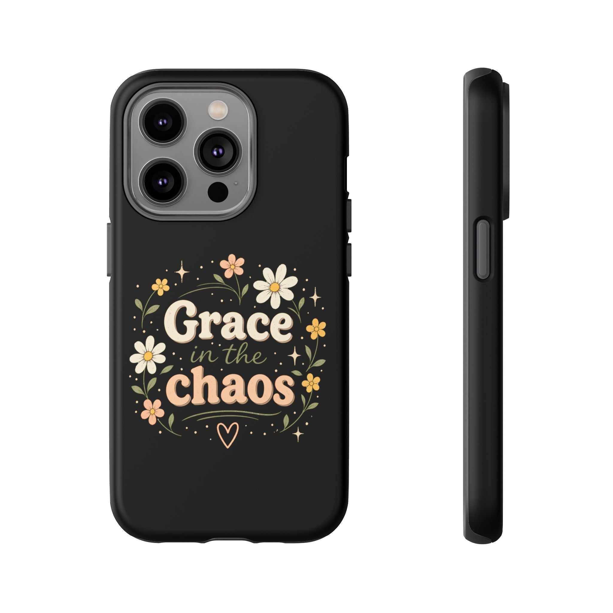 Grace in the Chaos Phone Case — Floral Protective Cover
