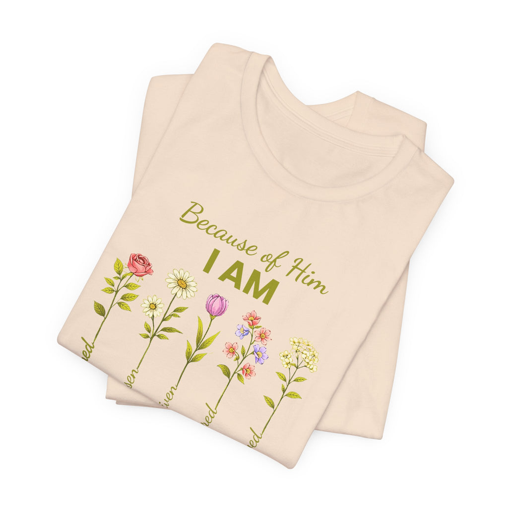 Christian Floral "Because of Him I Am" T‑Shirt