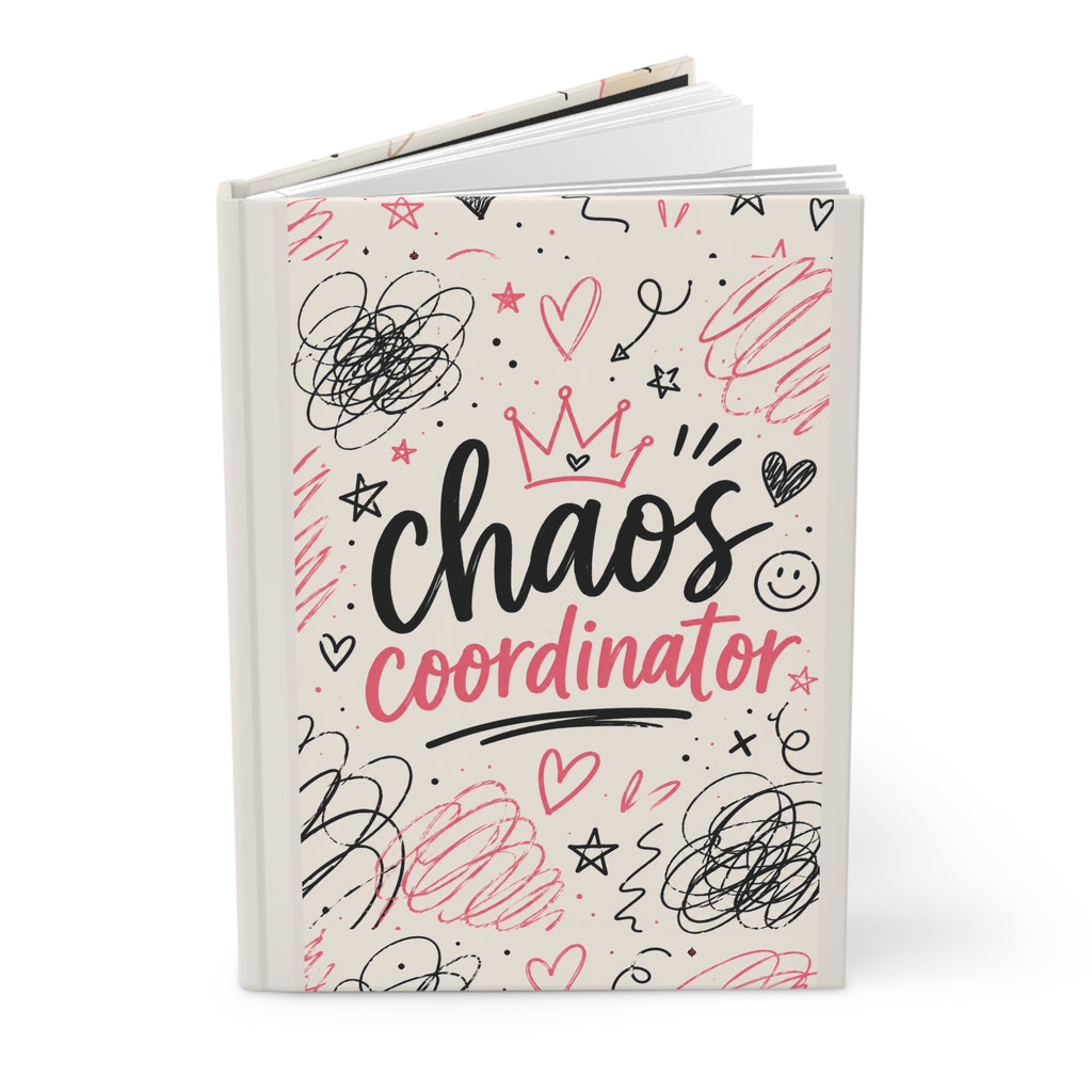Chaos Coordinator Hardcover Journal — Cute Scribble Design, Funny Organizational Notebook