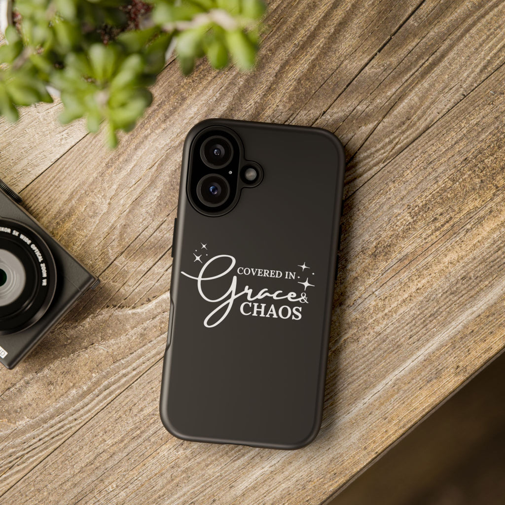 Covered in Grace & Chaos Phone Case — Inspirational Black Tough Case