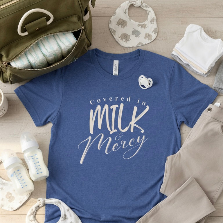 Covered in Milk & Mercy Tee