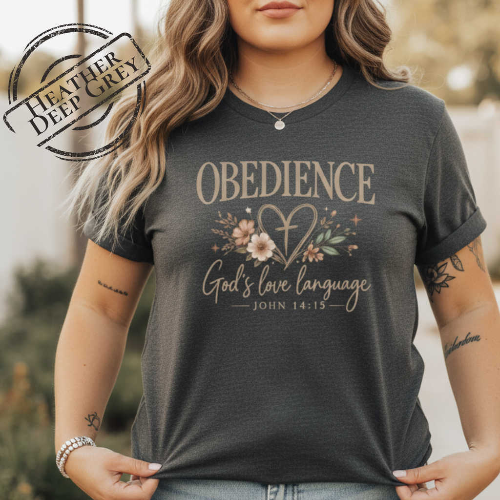 Obedience God’s Love Language Christian Tee