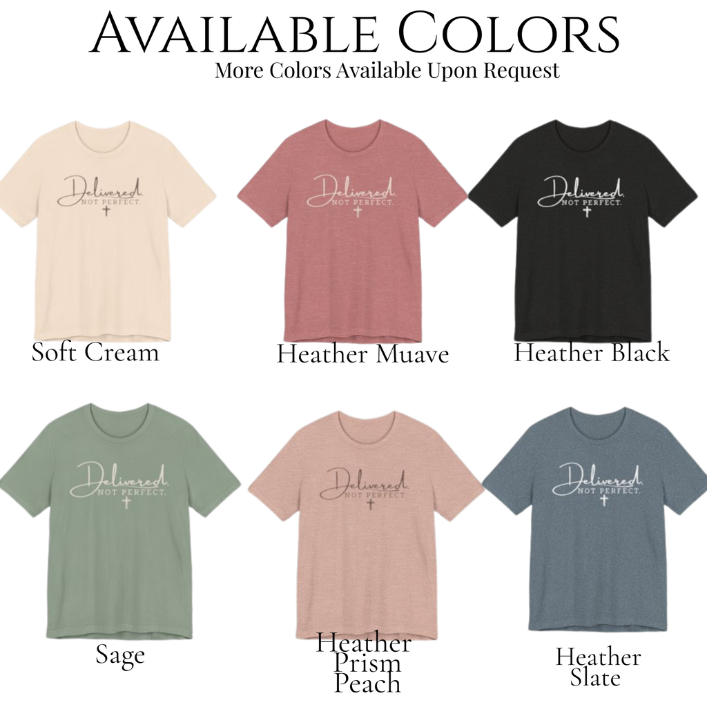 Delivered Not Perfect T-Shirt — Christian Faith Tee with Cross