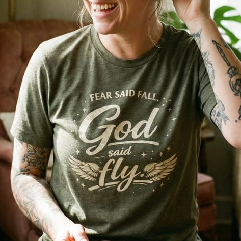 Fear Said Fall, God Said Fly Tee | Faith-Based Graphic Shirt