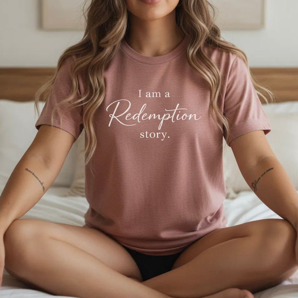 I Am a Redemption Story Tee