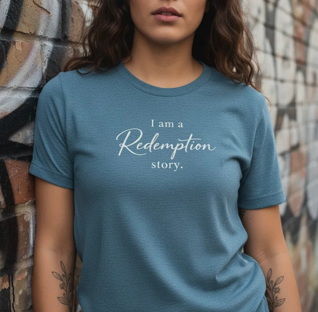 I Am a Redemption Story Tee
