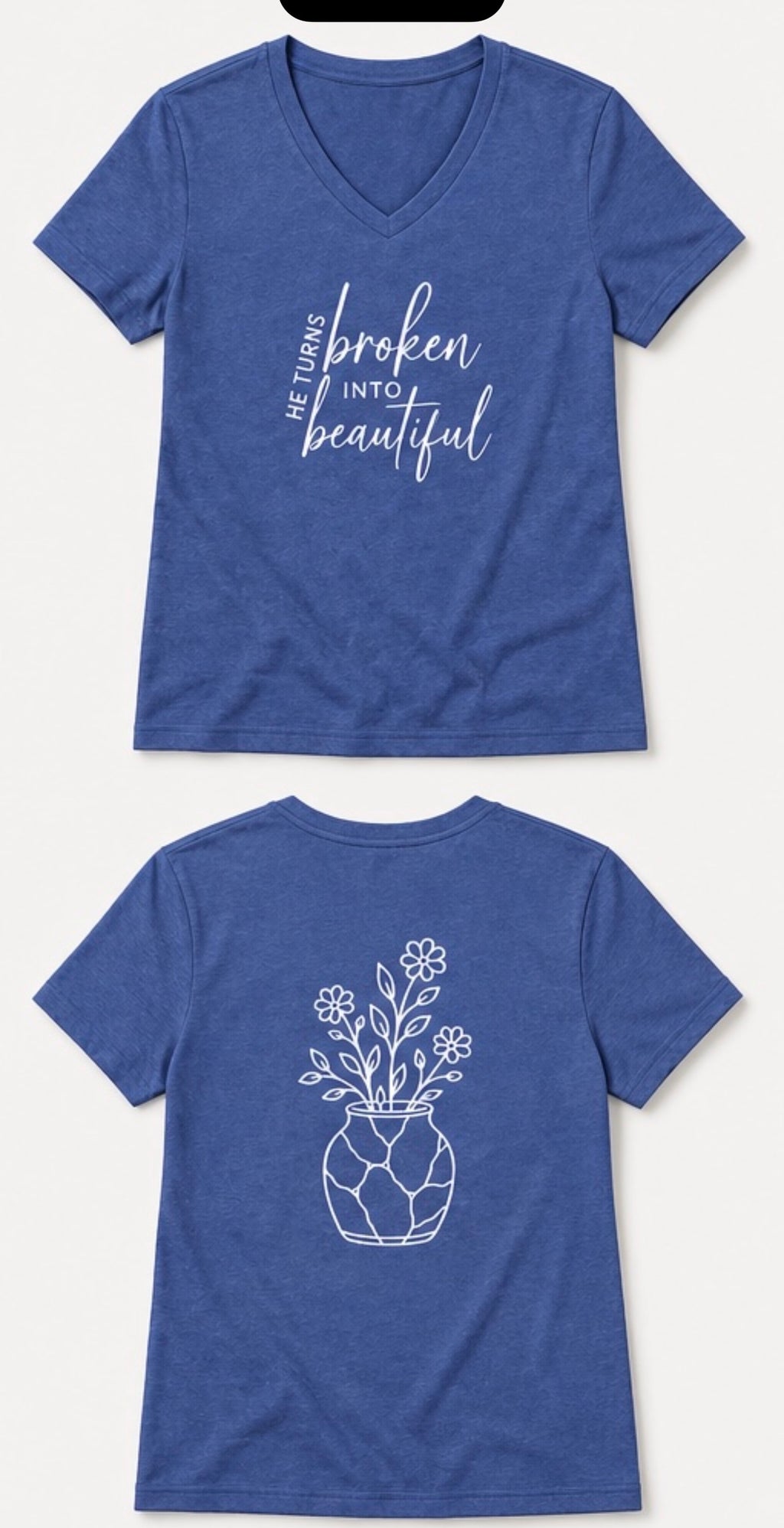 He Turns Broken Into Beautiful V-Neck Tee