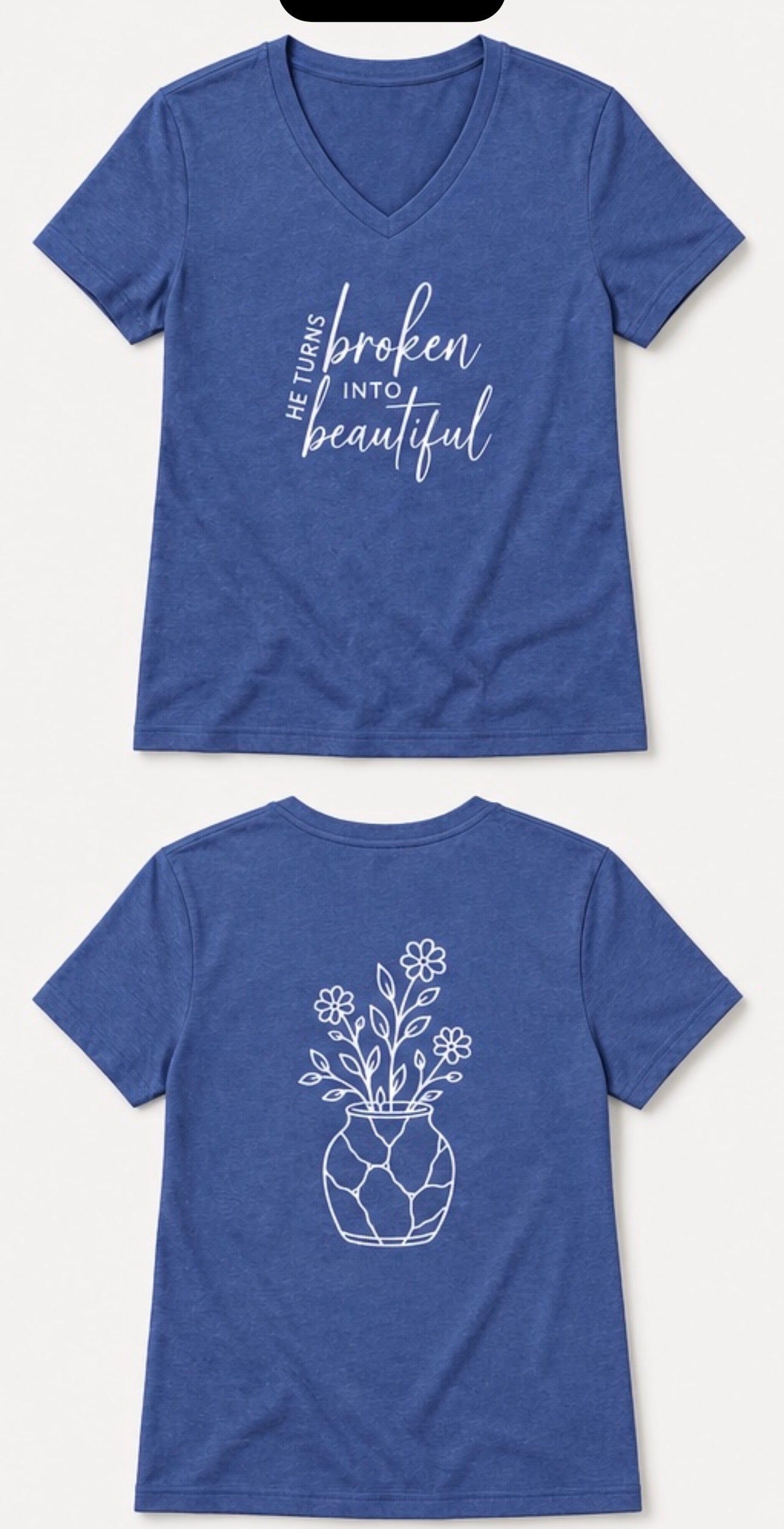 He Turns Broken Into Beautiful V-Neck Tee