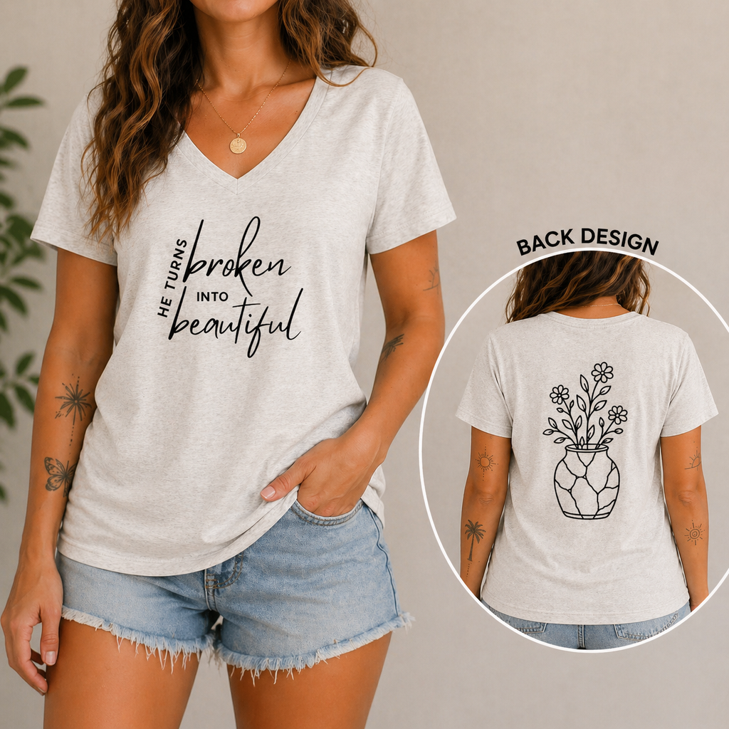 He Turns Broken Into Beautiful V-Neck Tee