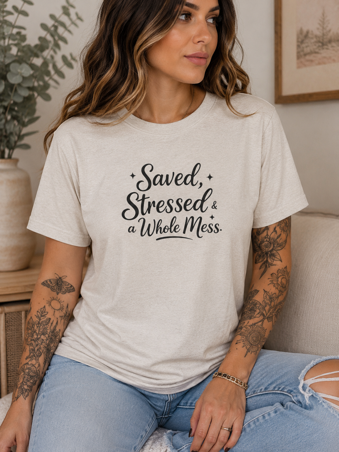 Saved, Stressed & a Whole Mess Tee | Faith + Real Life Graphic Shirt
