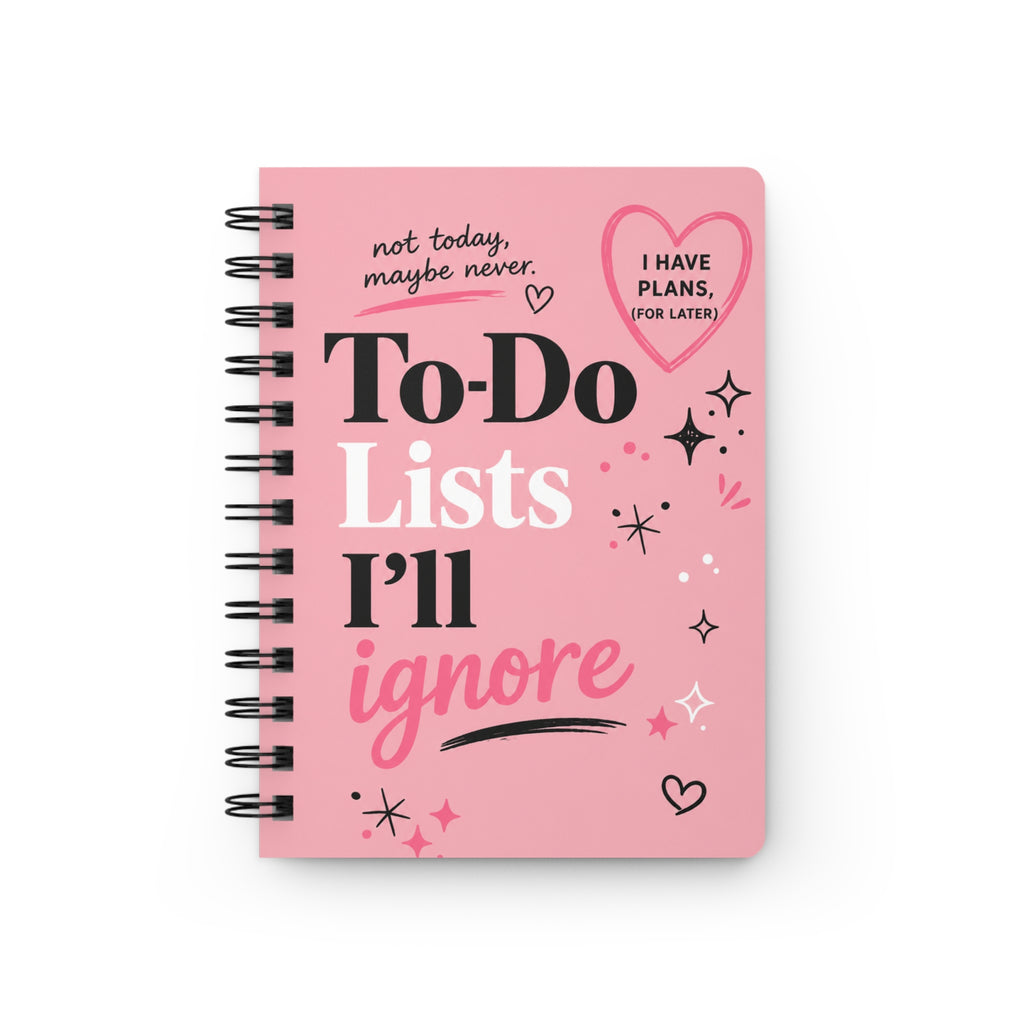 Pink Spiral To-Do Journal — 'To-Do Lists I'll Ignore' Funny Planner Notebook