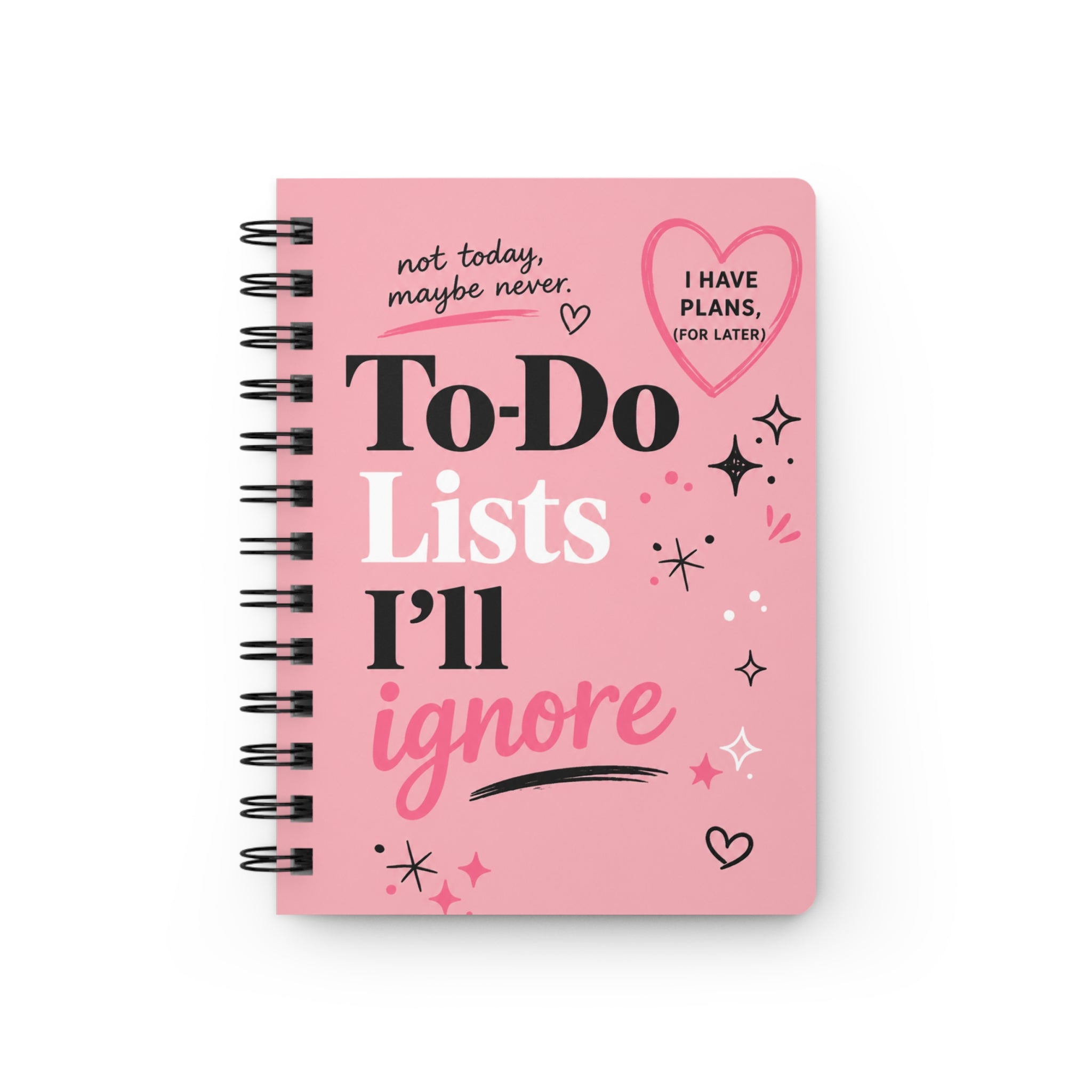 Pink Spiral To-Do Journal — 'To-Do Lists I'll Ignore' Funny Planner Notebook