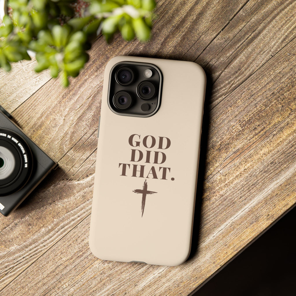 Christian Phone Case — “God Did That.” Cross Design, Faith iPhone Cover