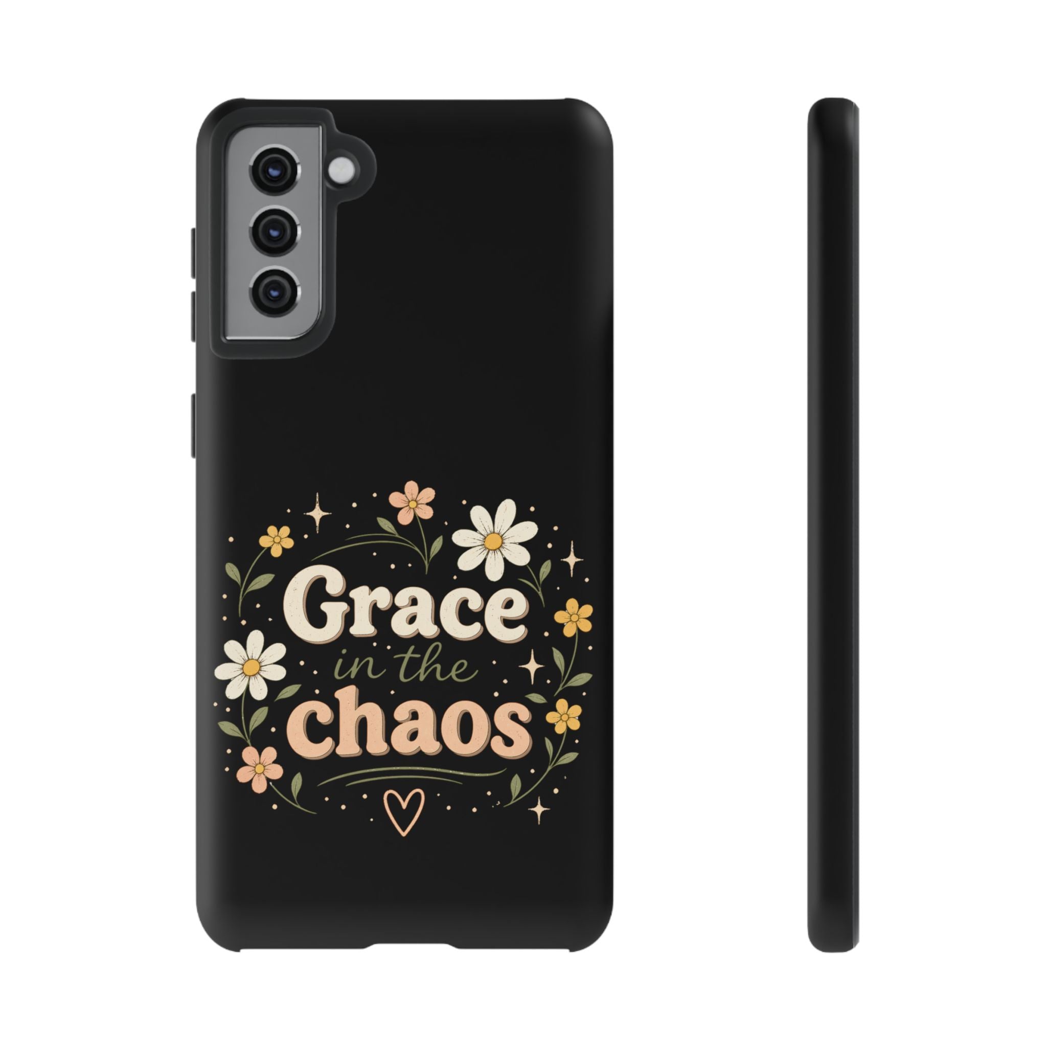 Grace in the Chaos Phone Case — Floral Protective Cover