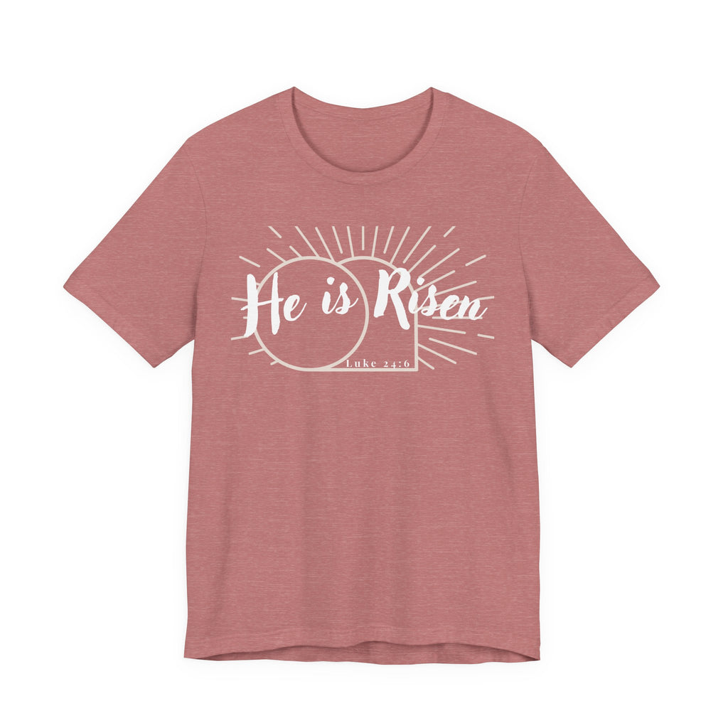 He Is Risen – Christian Easter Shirt
