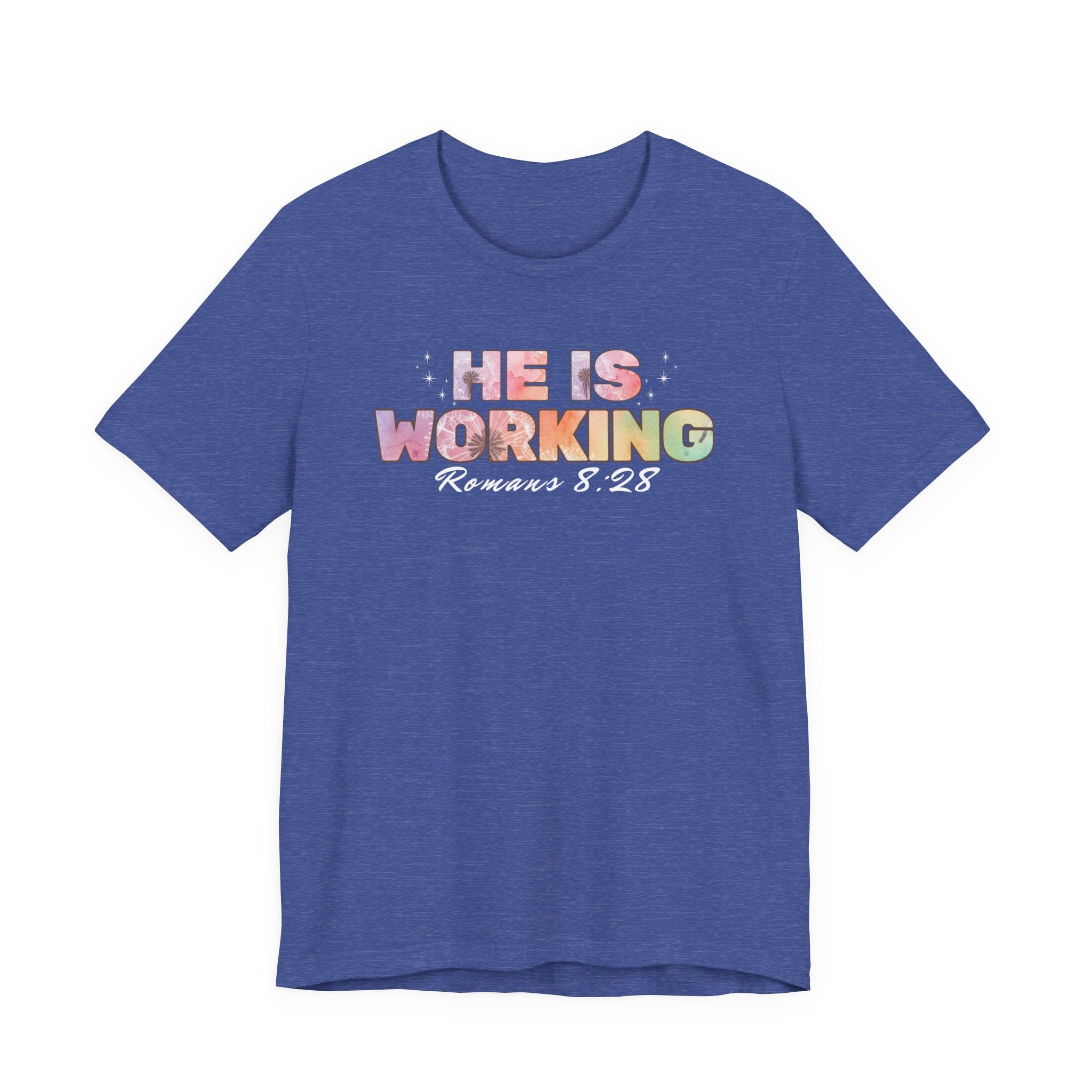 He Is Working – Romans 8:28 Christian Tee