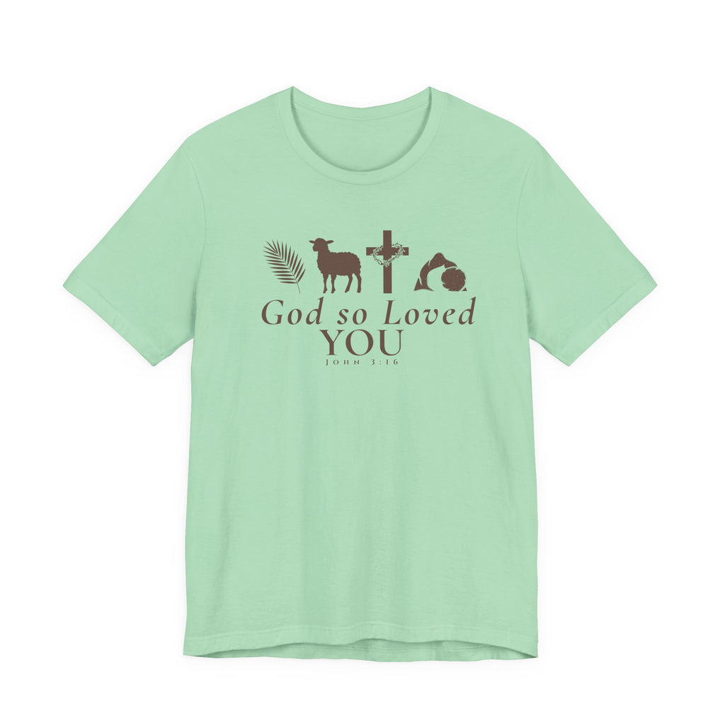 God So Loved You – John 3:16 Shirt