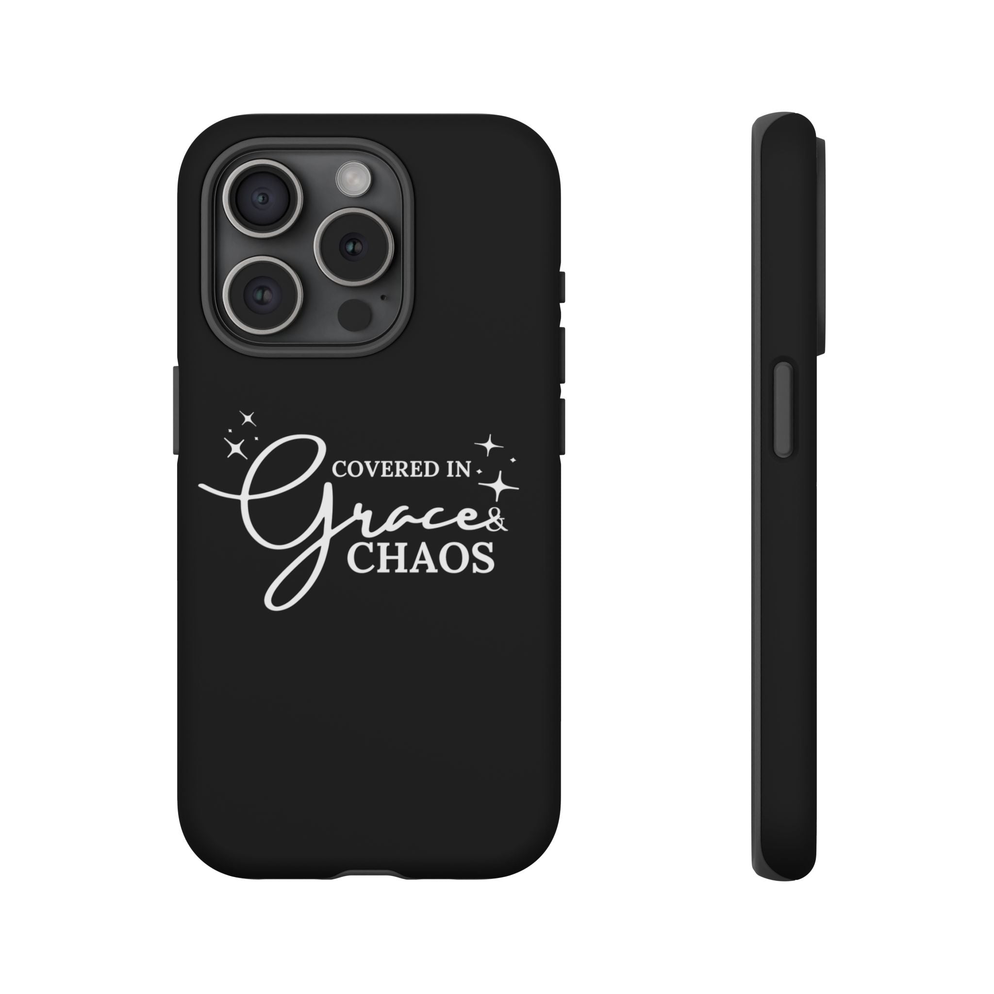 Covered in Grace & Chaos Phone Case — Inspirational Black Tough Case