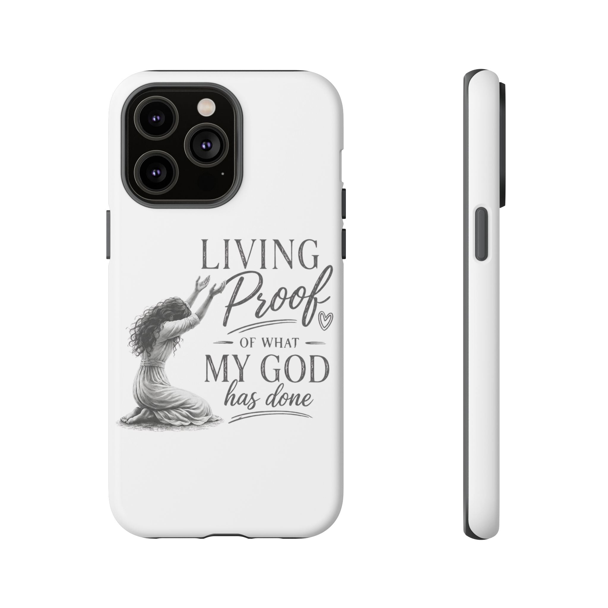Faith-Inspired Tough Phone Case — "Living Proof of What My God Has Done"