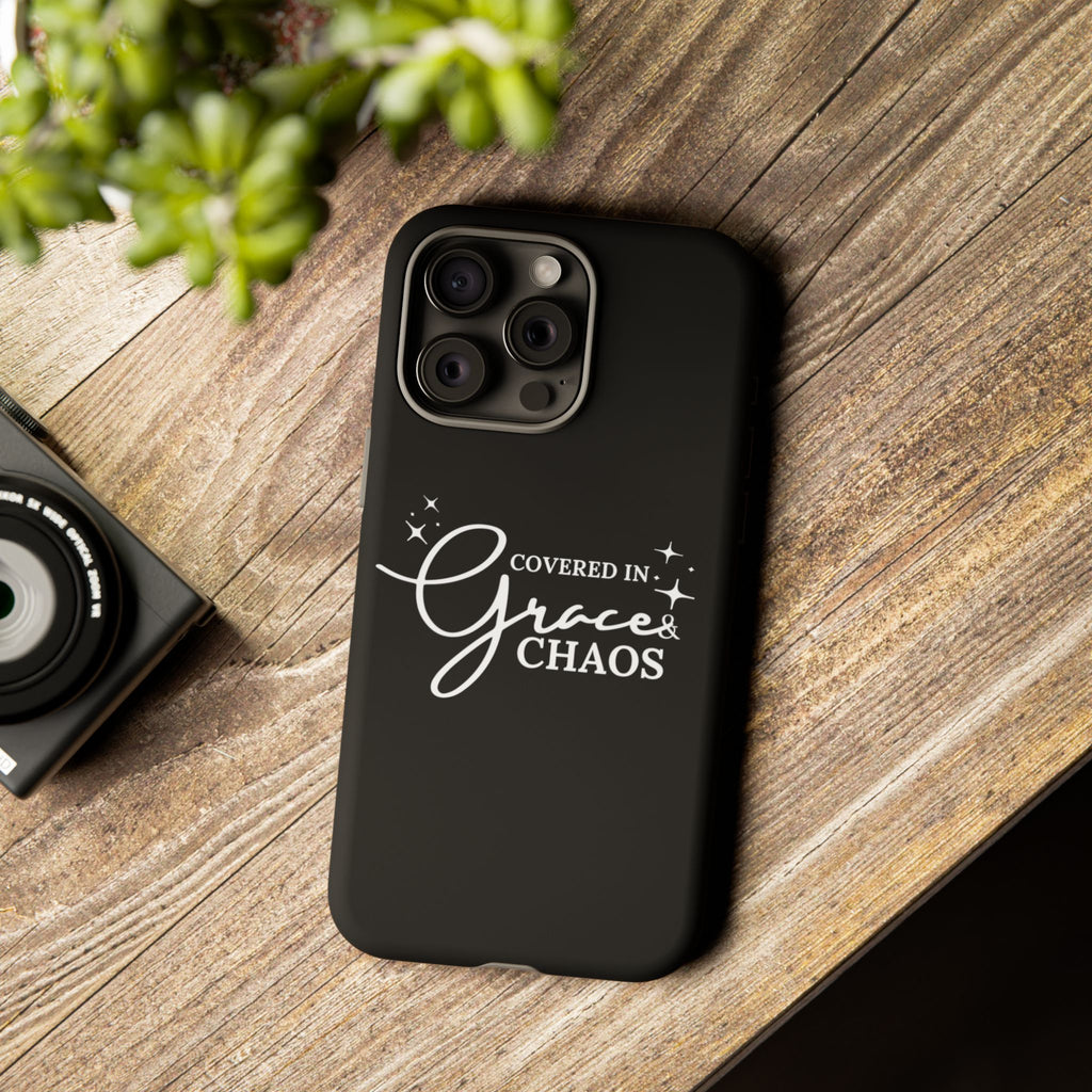 Covered in Grace & Chaos Phone Case — Inspirational Black Tough Case