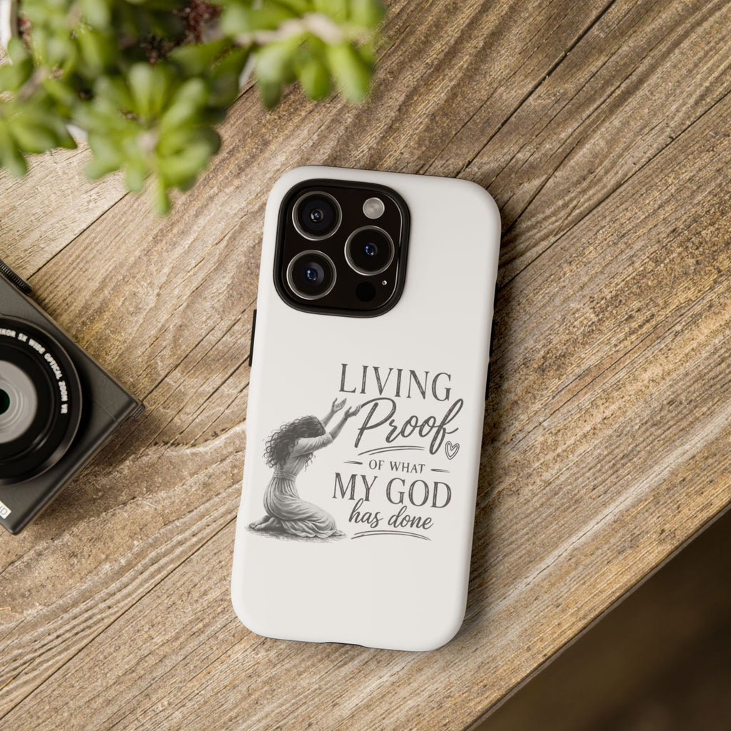 Faith-Inspired Tough Phone Case — "Living Proof of What My God Has Done"