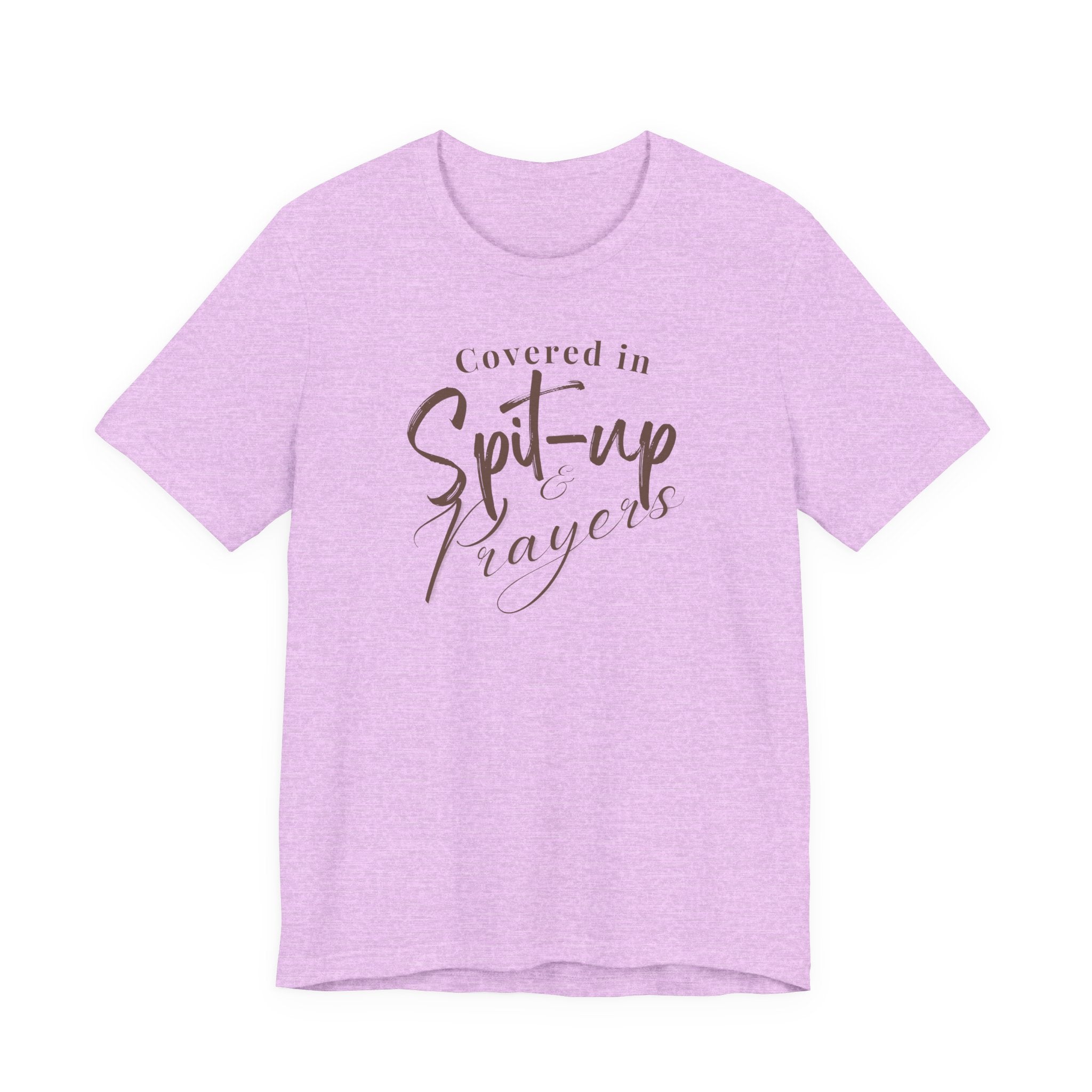 Covered in Spit-Up & Prayers Tee