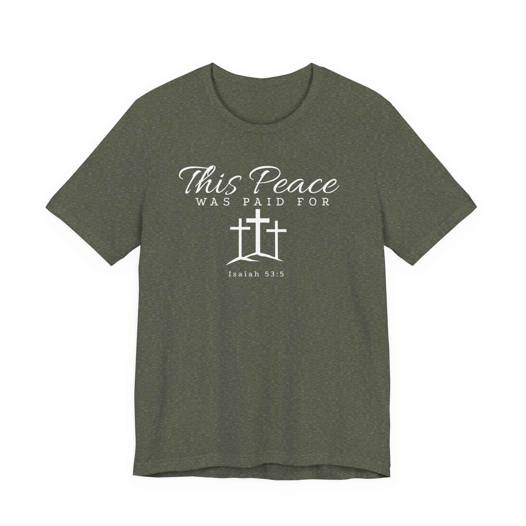 This Peace Was Paid For Christian T‑Shirt — Isaiah 53:5 Cross Tee