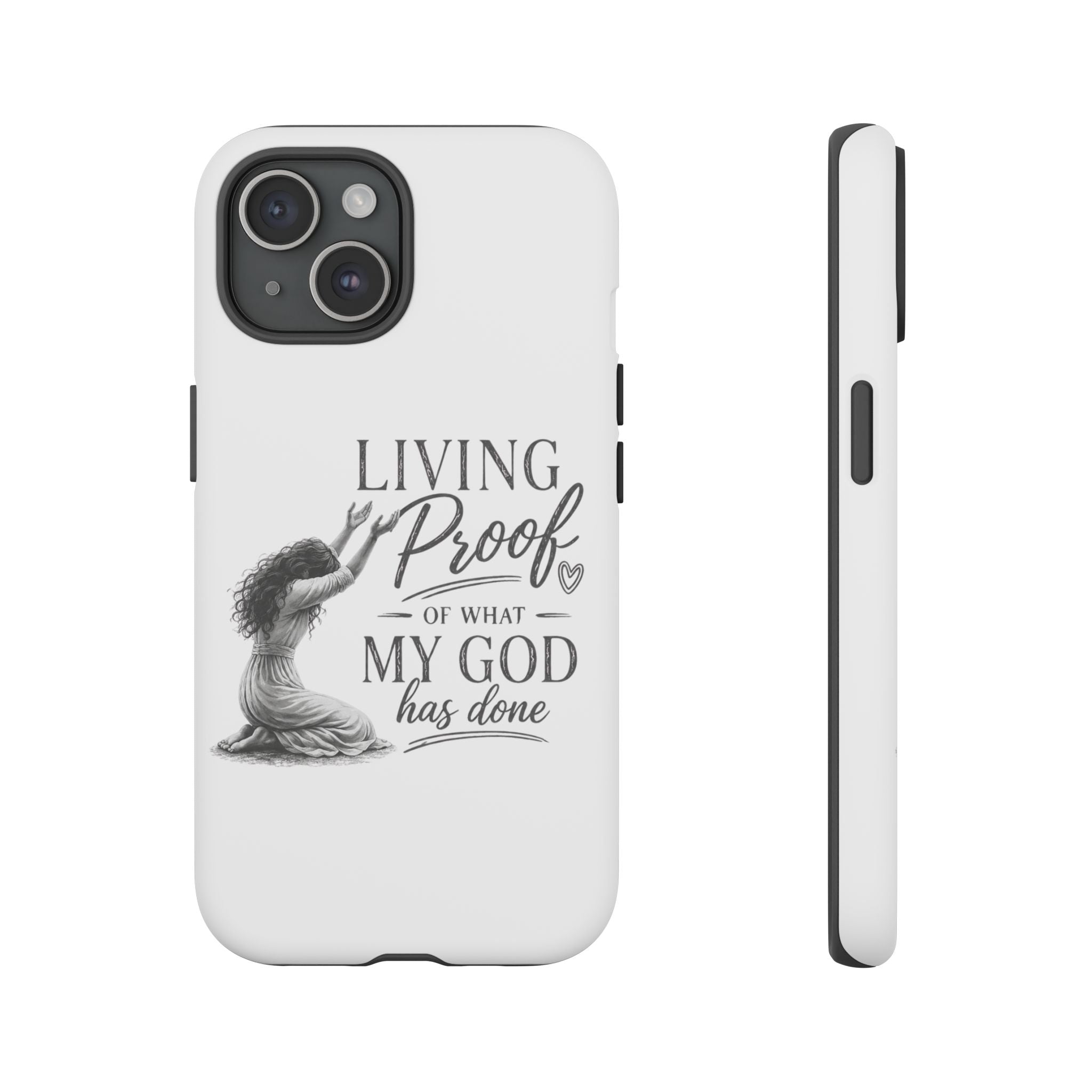 Faith-Inspired Tough Phone Case — "Living Proof of What My God Has Done"