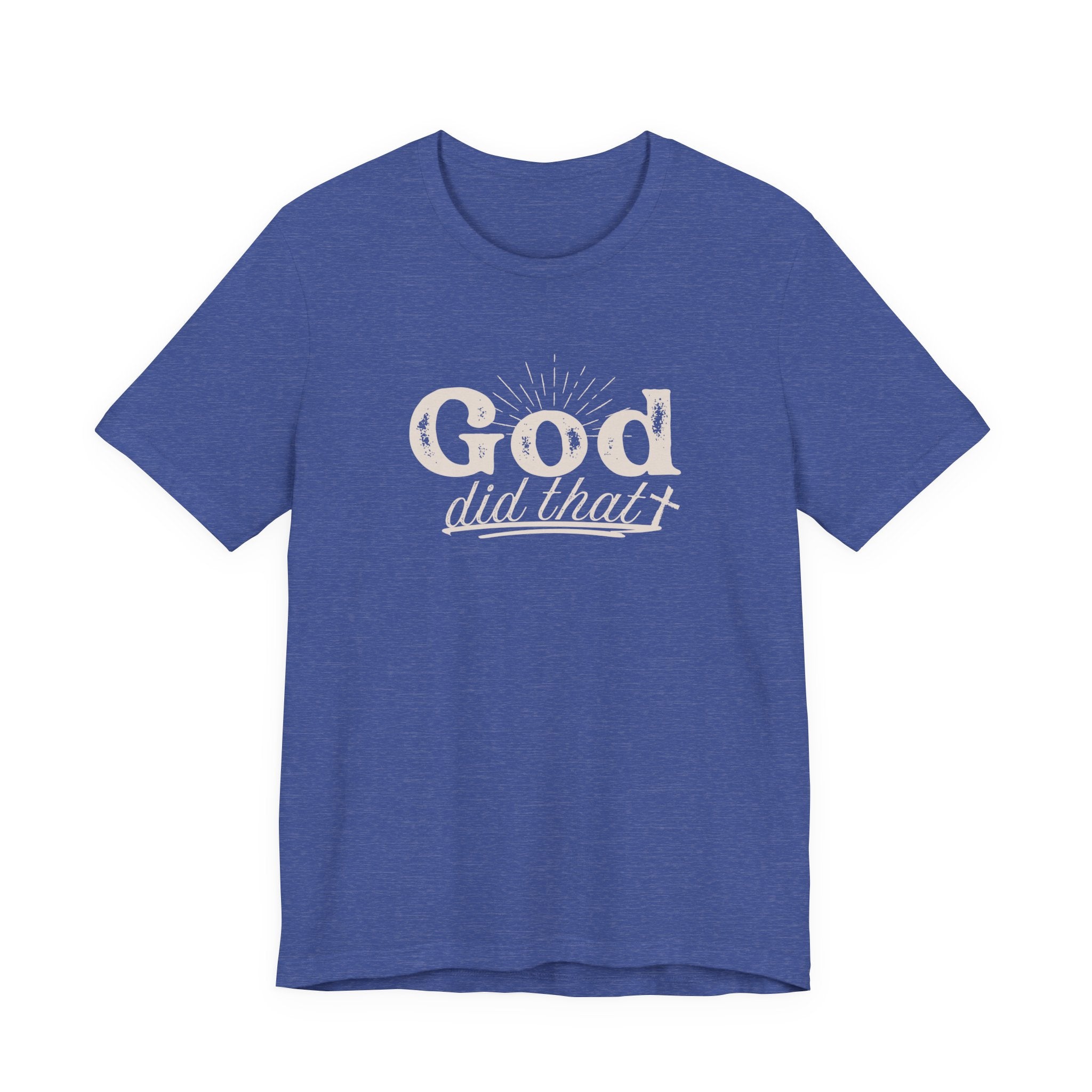 God Did That Tee - Christian Faith Inspirational T-Shirt