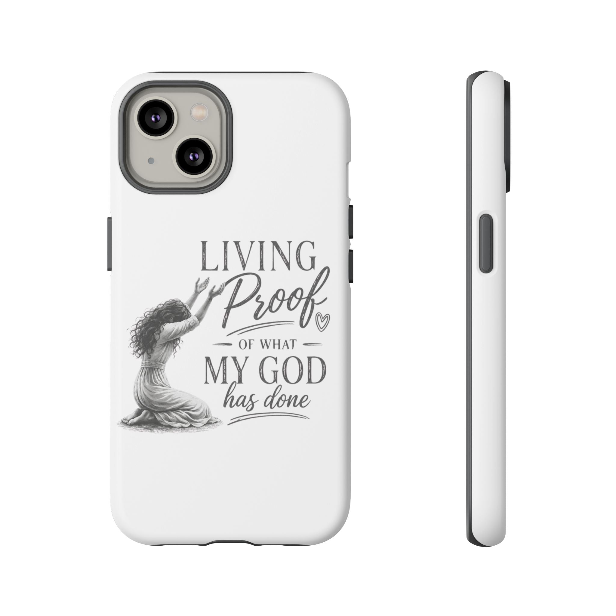 Faith-Inspired Tough Phone Case — "Living Proof of What My God Has Done"