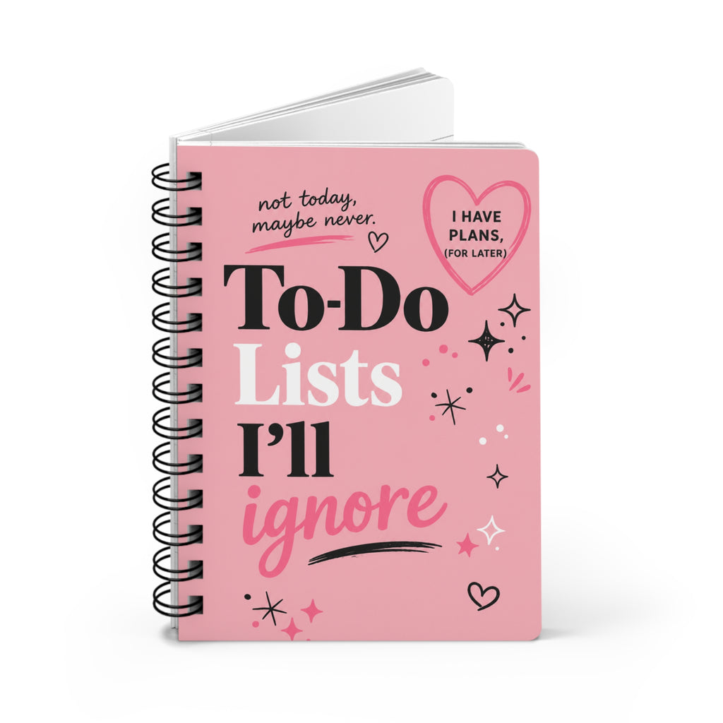 Pink Spiral To-Do Journal — 'To-Do Lists I'll Ignore' Funny Planner Notebook