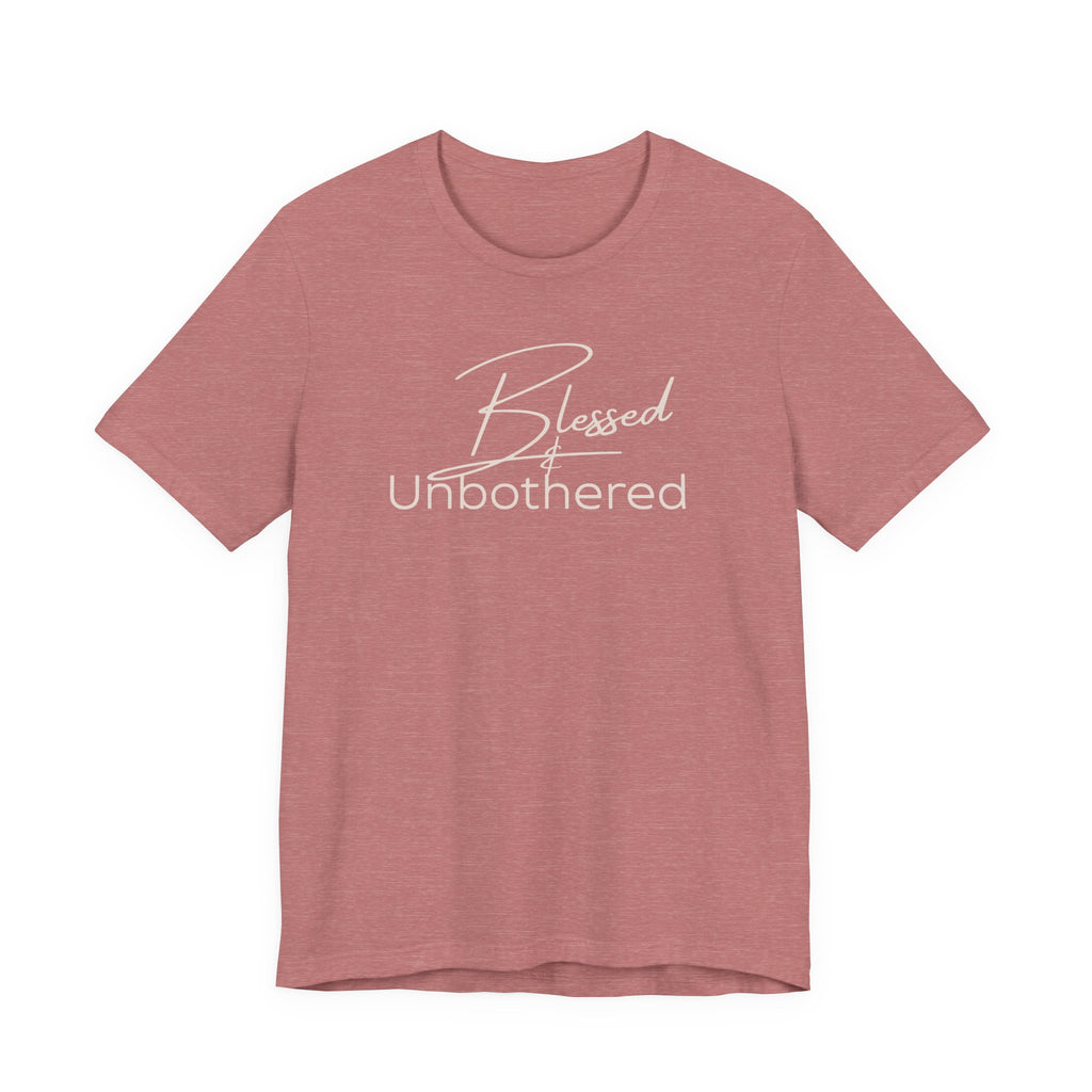 Blessed & Unbothered Tee