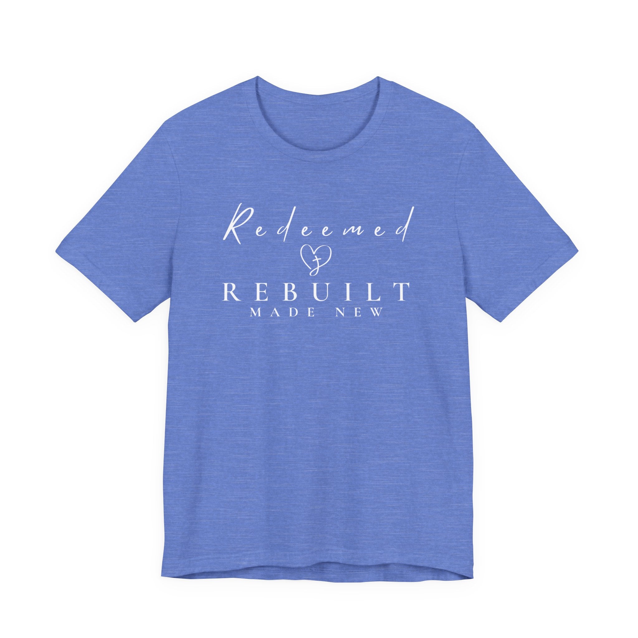 Rebuilt & Redeemed Tee — Inspirational Christian Faith Shirt