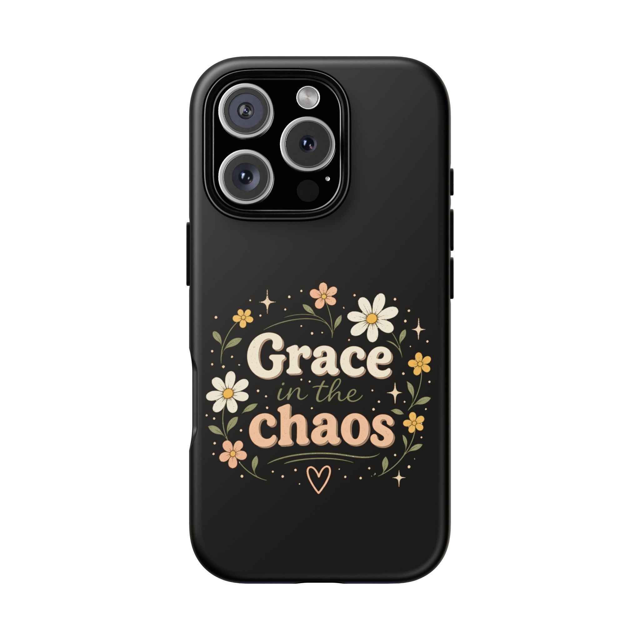 Grace in the Chaos Phone Case — Floral Protective Cover