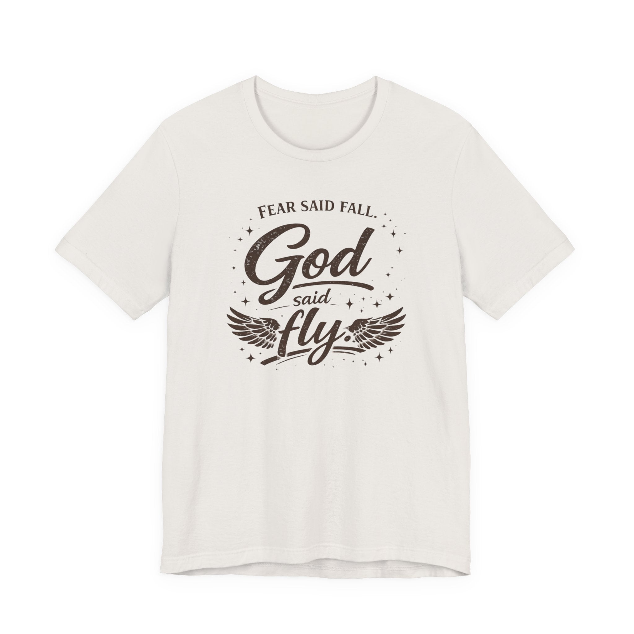 Fear Said Fall, God Said Fly Tee | Faith-Based Graphic Shirt