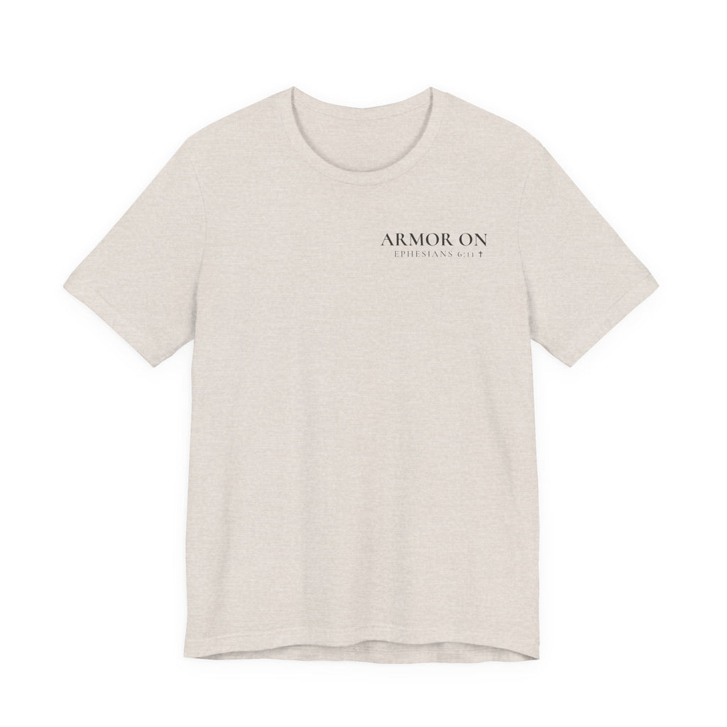 Armor On Christian T-Shirt | Ephesians 6 Armor of God Shirt