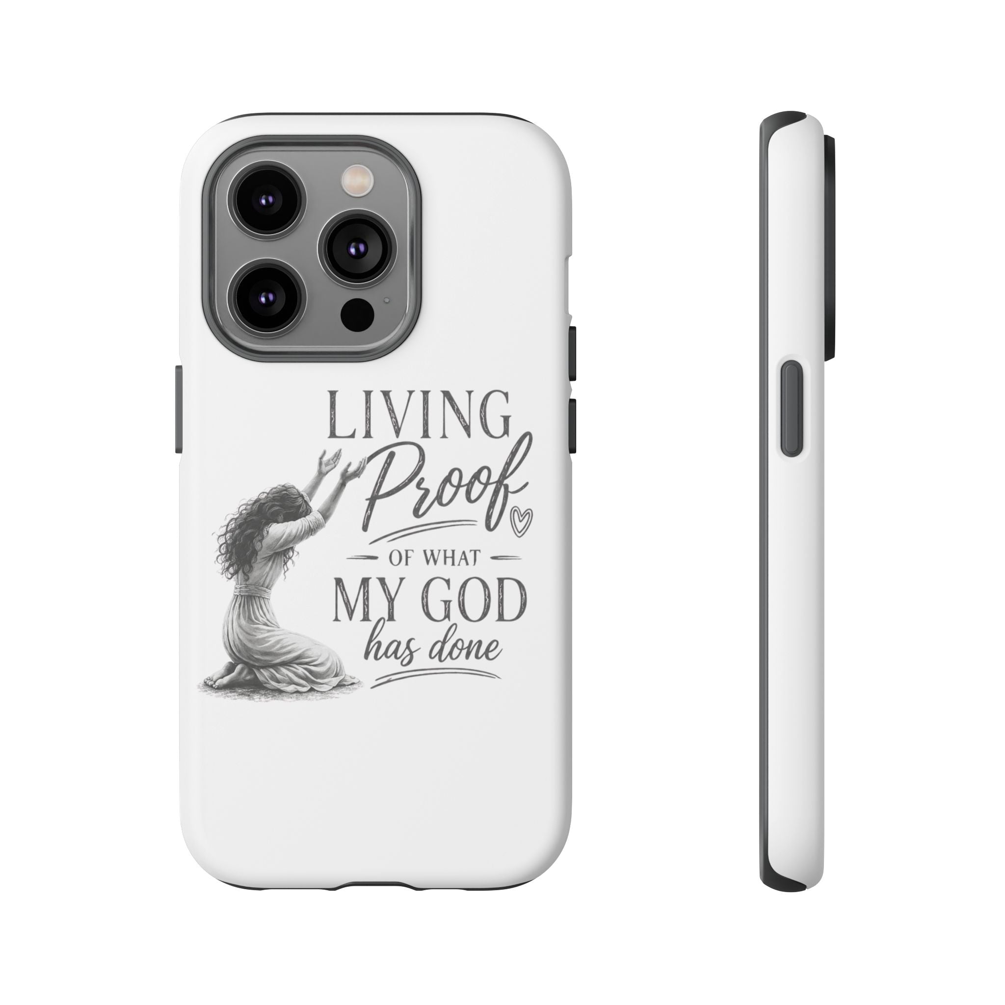 Faith-Inspired Tough Phone Case — "Living Proof of What My God Has Done"
