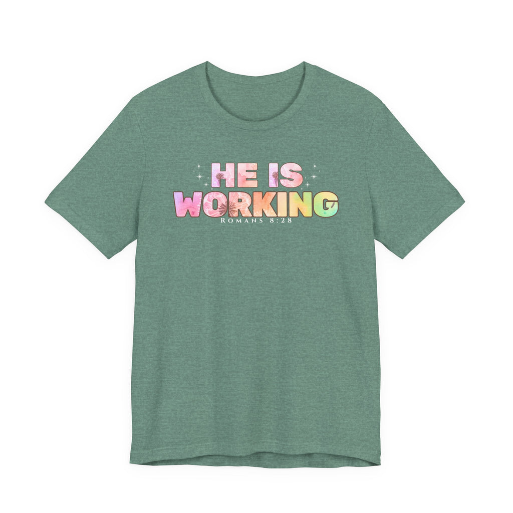 He Is Working – Romans 8:28 Christian Tee